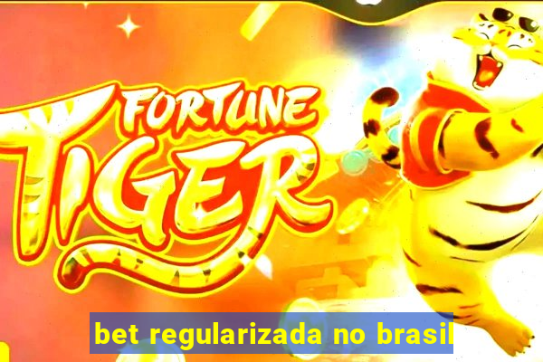 bet regularizada no brasil